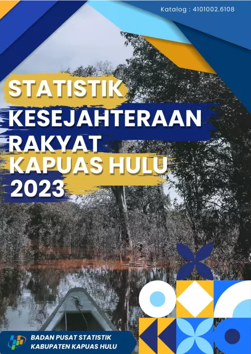 Statistik Kesejahteraan Rakyat Kabupaten Kapuas Hulu 2023
